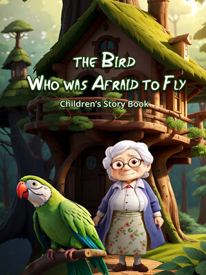 cover image of The Bird Who Was Afraid to Fly